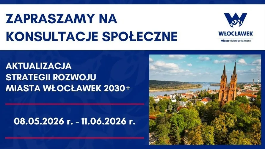 Zaproszenie na konsultacje Strategii rozwoju Włocławka 2030+ - drugie spotkanie 9 czerwca