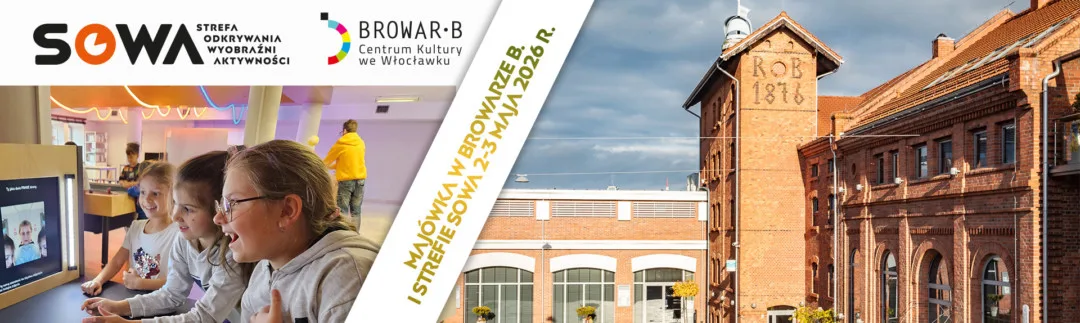 Majówka w Centrum Kultury „Browar B.” oraz strefie SOWA, 2-3 maja 2026 r.