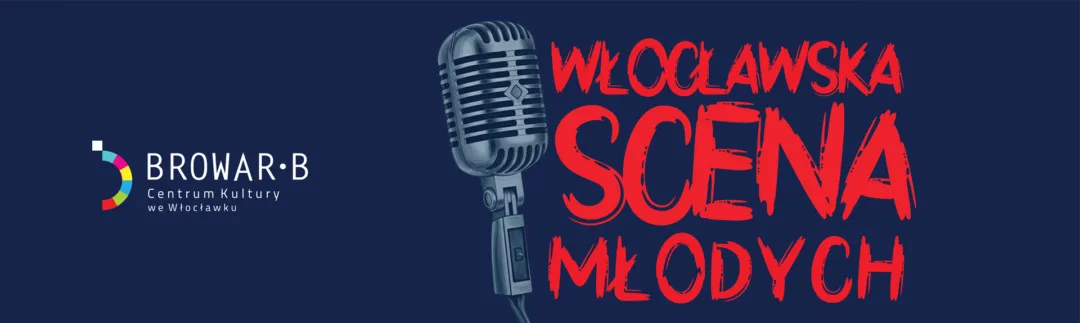 Włocławska Scena Młodych 2026 - Nabór Zgłoszeń